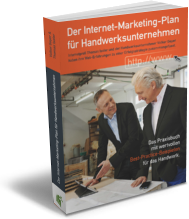Der Internet-Marketing-Plan für Handwerksunternehmen